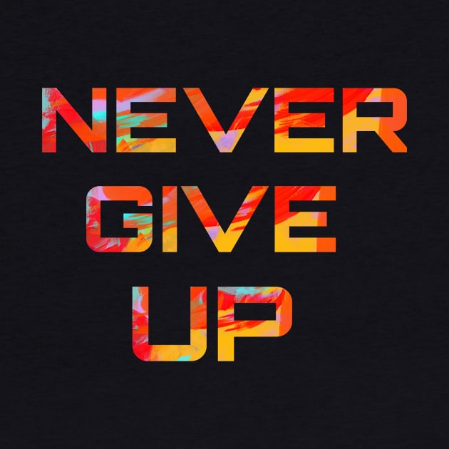 Never Give up by lilwm14@gmail.com